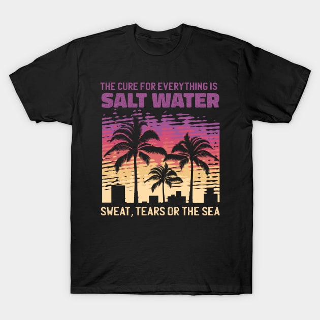 Salt Water Quote T-Shirt by JFDesign123